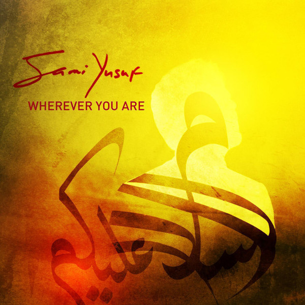 Wherever You Are از سامی یوسف